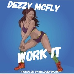 Dezzy McFly - Work It