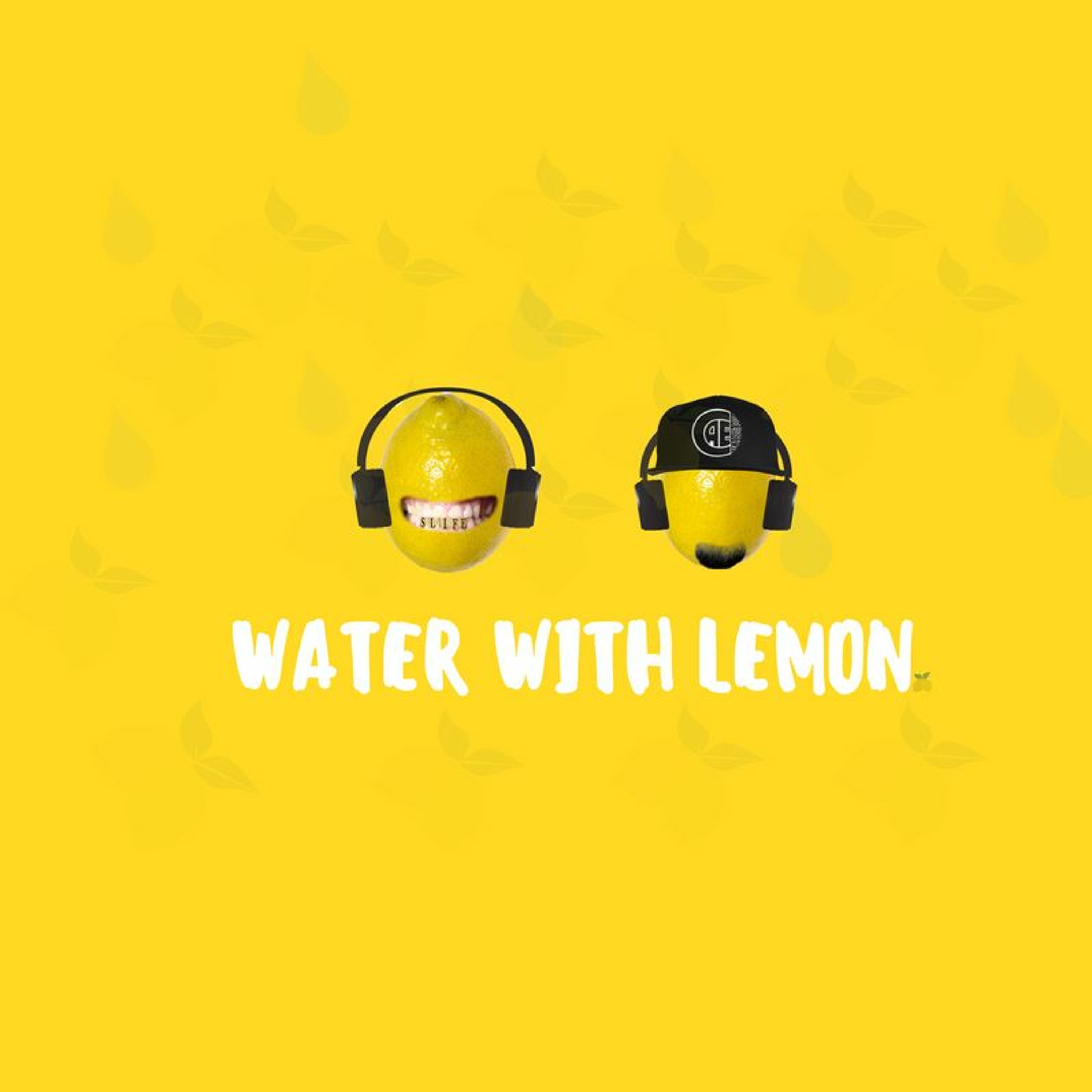 Water With Lemon - EPISODE 17.2 - CUFFING SEASON