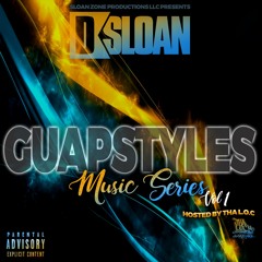 Guapstyles Music Series Vol. 1 (Hosted by THA L.O.C)