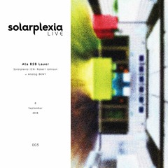 Solarplexia Live 003: Ata B2B Lauer at Analog BKNY