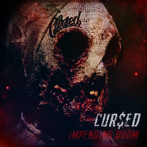 Impending Doom - Cur$ed