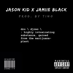 Jason Kid - Dro Ft. Jamiie Black (prod. By Tino - TUMEN MIX)