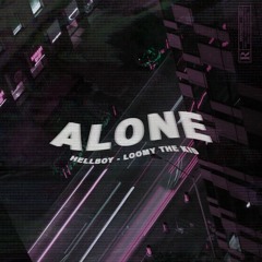 Alone (ft. Loomy)