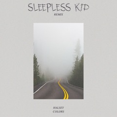Halsey - Colors (Sleepless Kid Remix)