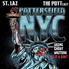 St. Laz - The Pottcast vol. 2  -    Using a Ghost writer, is it a sin?