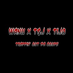 Wanu x T$J x Tijo - Trappin' Out Da Coupe (Prod. By Atl.Connie)