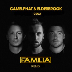 Camelphat & Elderbrook - Cola (FAMILIA Remix)