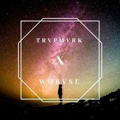 TRVPMVRK w/ WOBVSE - LOCKED IN