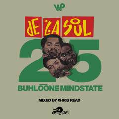 De La Soul 'Buhloone Mindstate' 25th Anniversary Mixtape mixed by Chris Read