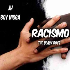 JH BOY NIGGA FT NEISY LA MAS DURA X DEIVI LA SENSA  -  Racismo - (#NOCHES BOHEMIAS)