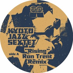 Kyoto Jazz Sextet - Rising (Ron Trent Remix) (10" - LT088, Side A) 2018