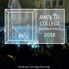 Guillaume - Back To College Mashup Pack 2018 (BUY = FREE DOWNLOAD)