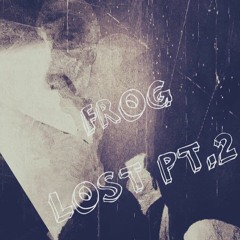FROG Lost Pt. 2 (prod. By ENDE.)
