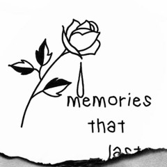 memories that last