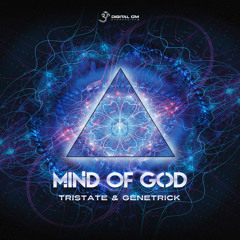 Tristate, Genetrick - Mind of God (Original)|| out now