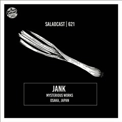 House Saladcast 621 | Jank