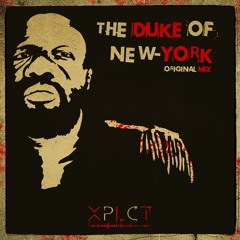 XPLCT - The Duke Of New-York (Original Mix)