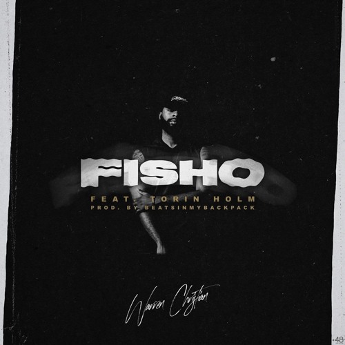 Warren Christian - Fisho ft. Torin Holm