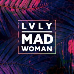 Mad  Woman (Instrumental) - Lvly