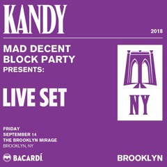 KANDY - Mad Decent Block Party Brooklyn 2018 (Live Set)