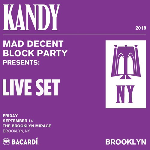 KANDY - Mad Decent Block Party Brooklyn 2018 (Live Set)