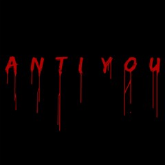A N T I Y O U  Feat. Meku X (Prod. Penacho)