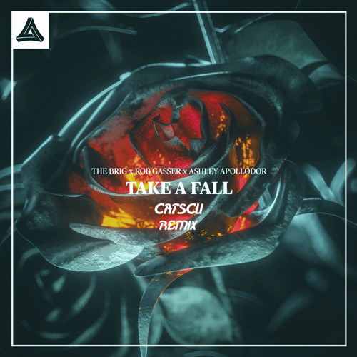 Stream The Brig X Rob Gasser X Ashley Apollodor Take A Fall Catscu