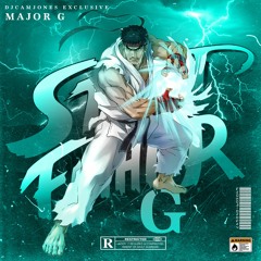 Street Fighter G - Major G #DJCamJonesExclusive