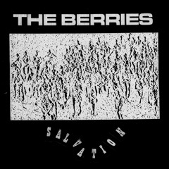 The Berries - Salvation