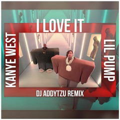 Kanye West & Lil Pump Ft. Adele Givens - I Love It (Dj Addytzu Extended Remix)