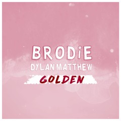Brodie & Dylan Matthew - Golden
