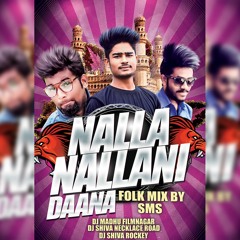 Nalla Nallani Daana Folk Mix By Dj SMS Presents