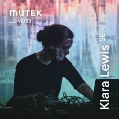 MUTEKLIVE163 - Klara Lewis (excerpt)