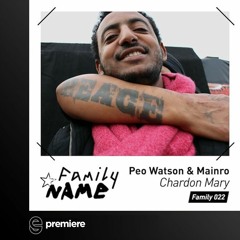 Premiere: Péo Watson, Mainro - Chardon Mary (BLAC Remix) - Family Name