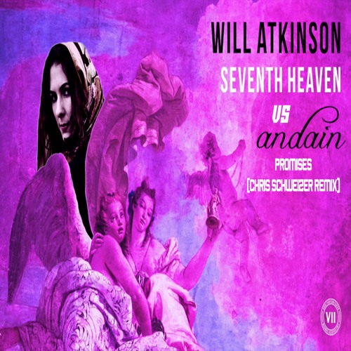 Will Atkinson Vs Andain - Seventh Promises (Chris Schweizer Remix)(PulseJunkie Mash Up)