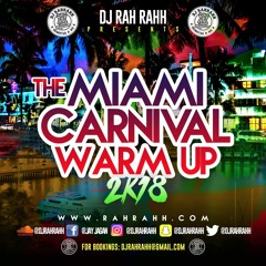 DJ RaH RahH - The Miami Carnival Warm Up 2K18