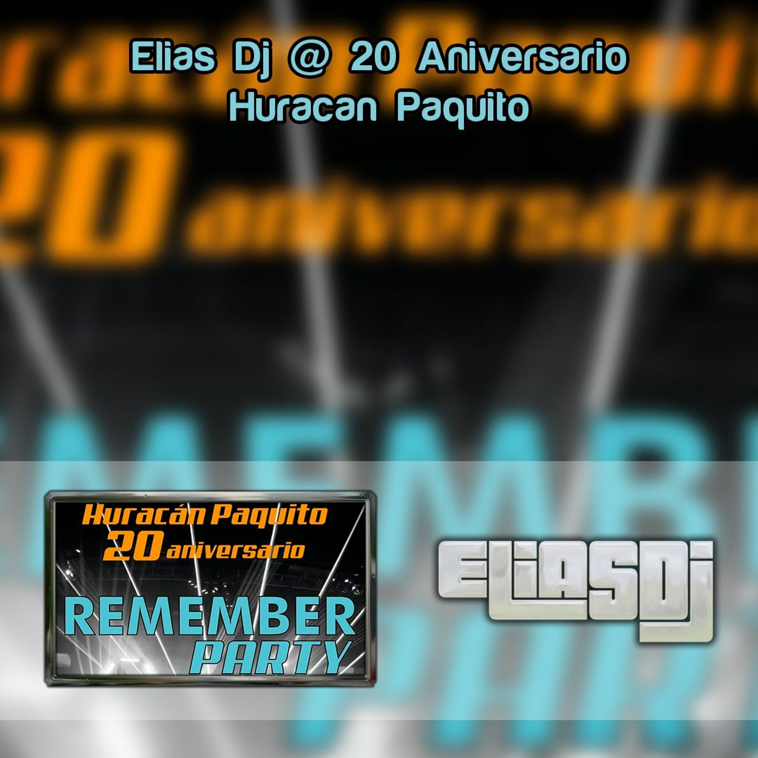 Sesión: Elias Dj @ 20 Aniversario Huracán Paquito (14/09/2018) episode artwork