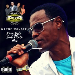MADD SQUAD PRESENTS ((WAYNE WONDER FREESTYLE DUB MIX))