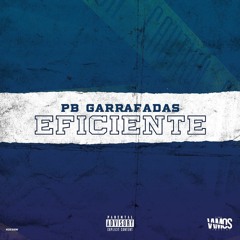 Pb Garrafadas - Eficiente (2018)