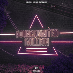 Helion, LUM!X, Mike Emilio - Bounce United (1 Million)