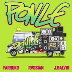 125 - 94. Ponle - J Balvin & Farruko Ft Rvssian (Terkz Music) Tech House DEMO
