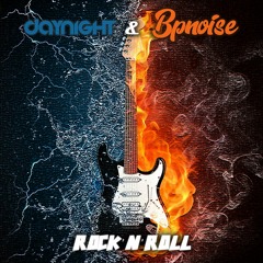 DayNight & BPNOISE - Rock'n'Roll