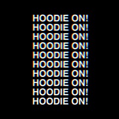 HOODIE ON! (Prod. Lucid Soundz)