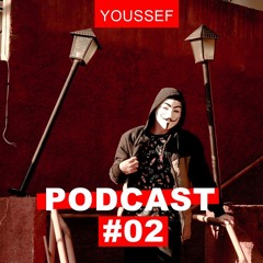 Youssef - PODCAST #02