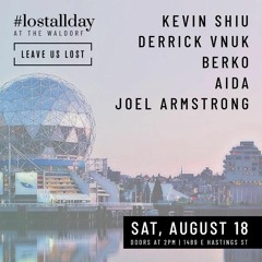 Live @ #LostAllDay - The Waldorf (Vancouver, BC) 8/18/18  [Leave Us Lost]