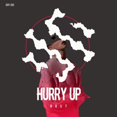 Dust - Hurry Up (Original Mix)