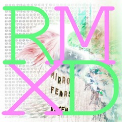 Mirror Fears - "Digest (f-ether Remix)"