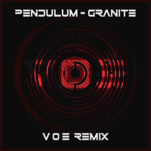 Pendulum - Granite (V O E  Remix)