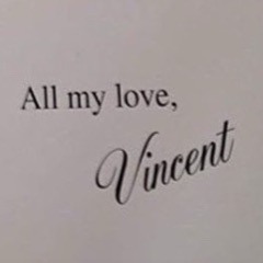 All my love, Vincent