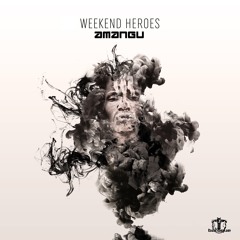 Weekend Heroes - Amangu  (sample ) Out soon!
